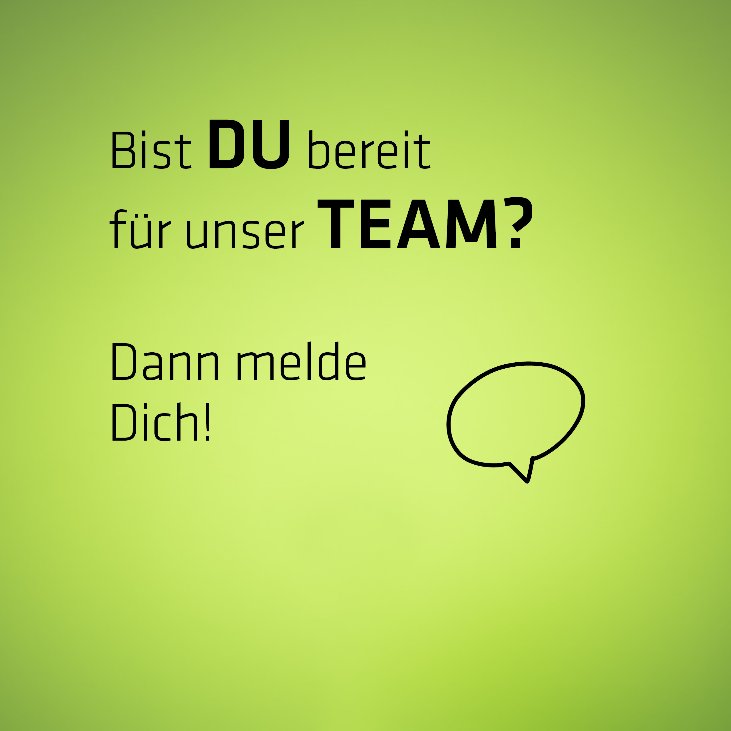 Der Text "Bist Du bereit für unser Team? Dann melde Dich!" kombiniert mit dem grafischen Element "Sprechblase". | © Bamboo Health Care GmbH